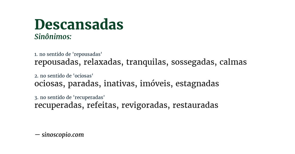 Sinônimo de descansadas