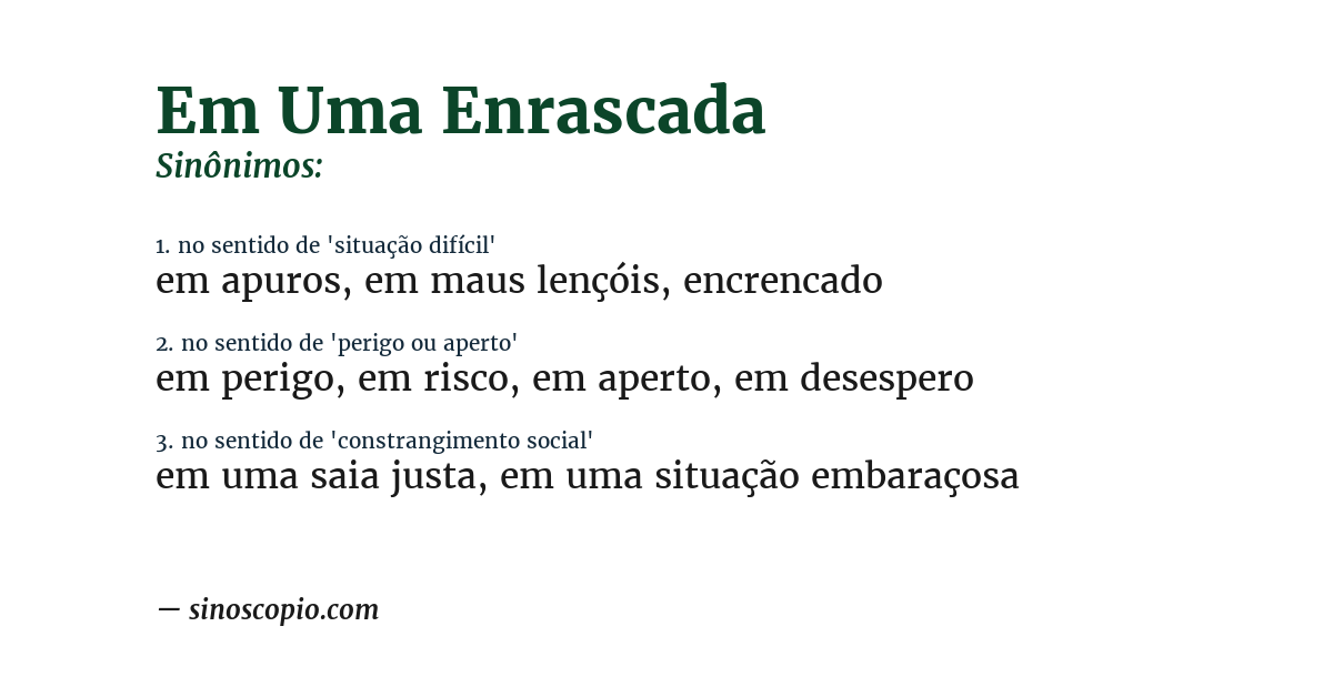Sinônimo de em uma enrascada