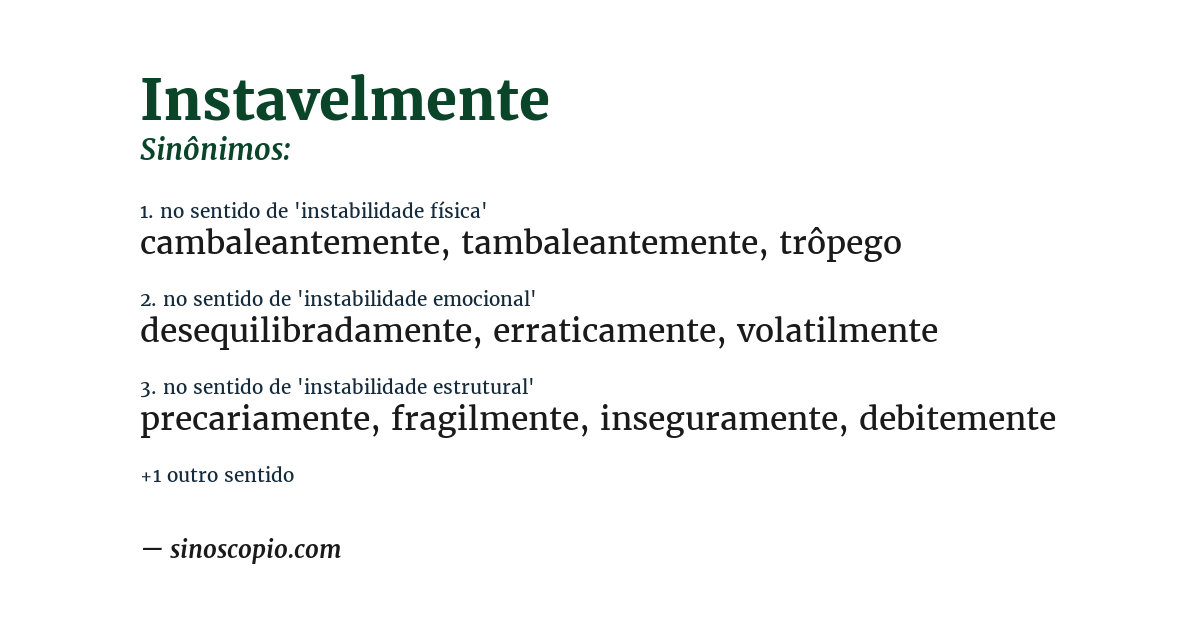 Sinônimo de instavelmente