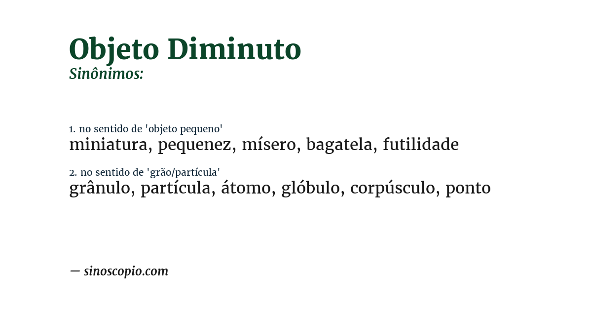 Sinônimo de objeto diminuto