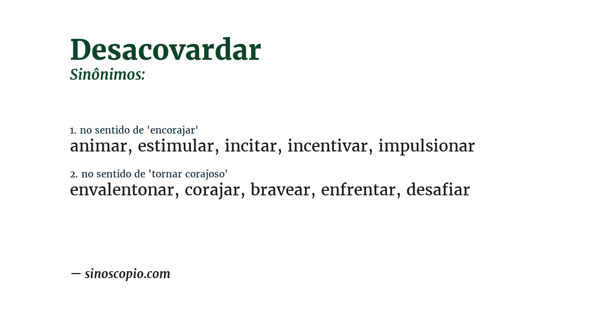 Sinônimo de desacovardar