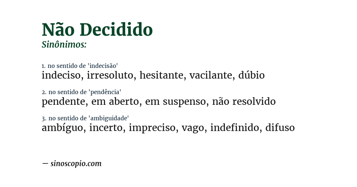 Sinônimo de não decidido