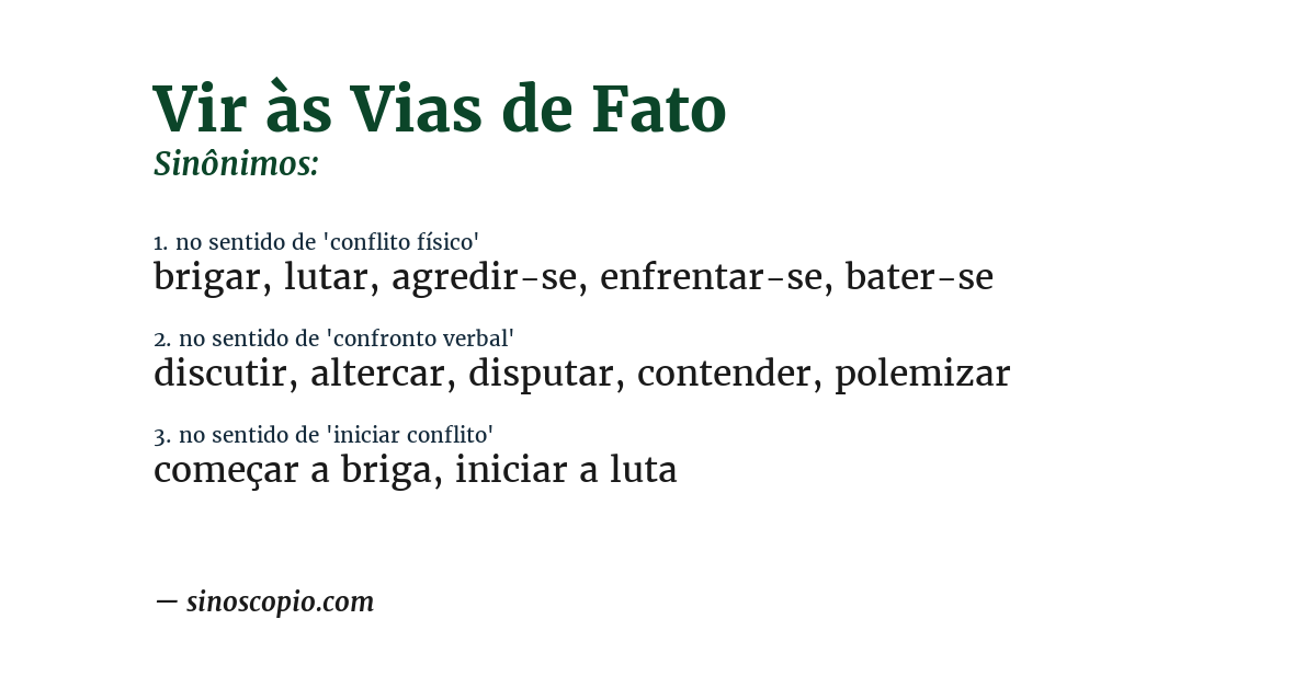 Sinônimo de vir às vias de fato