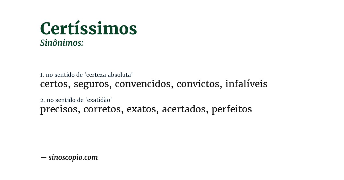 Sinônimo de certíssimos
