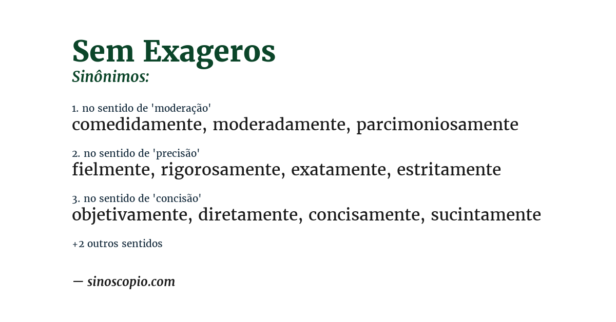 Sinônimo de sem exageros