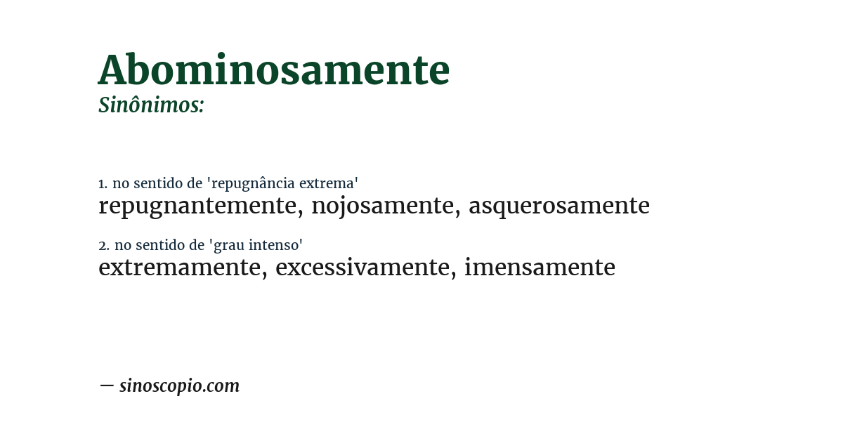 Sinônimo de abominosamente