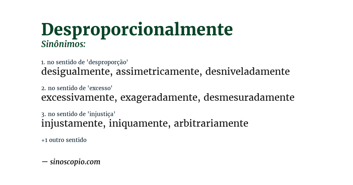 Sinônimo de desproporcionalmente