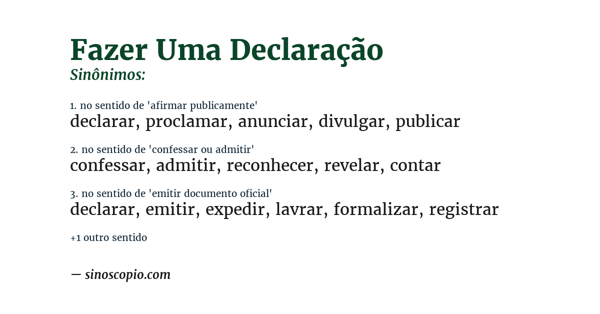 Sinônimo de fazer uma declaração