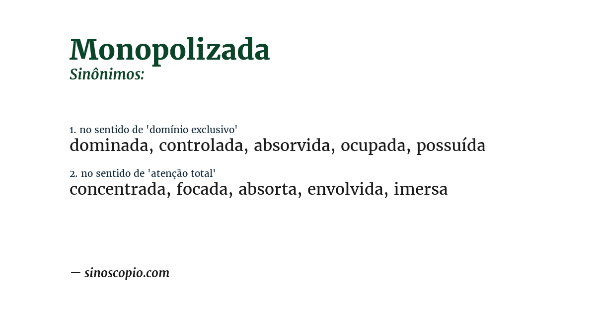 Sinônimo de monopolizada