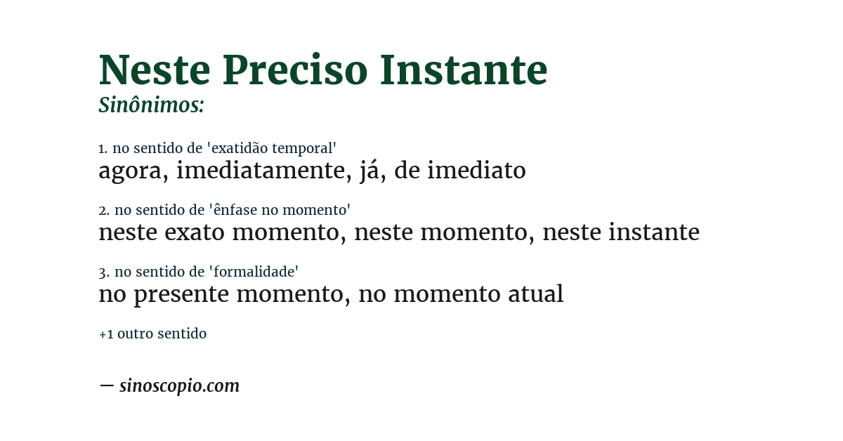 Sinônimo de neste preciso instante