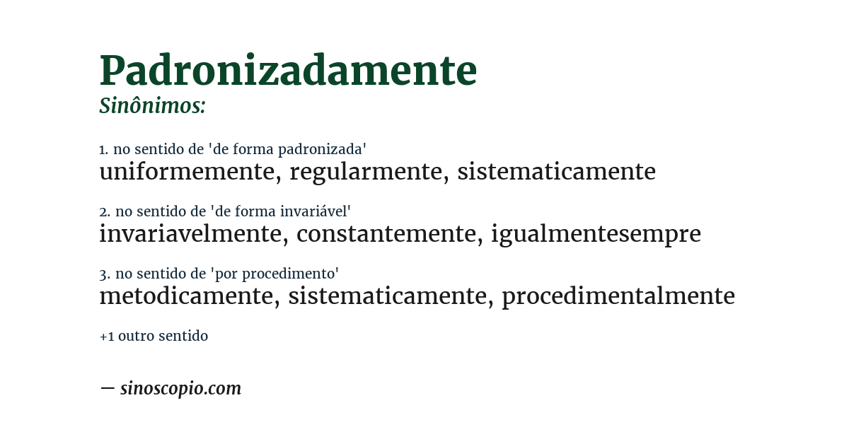 Sinônimo de padronizadamente