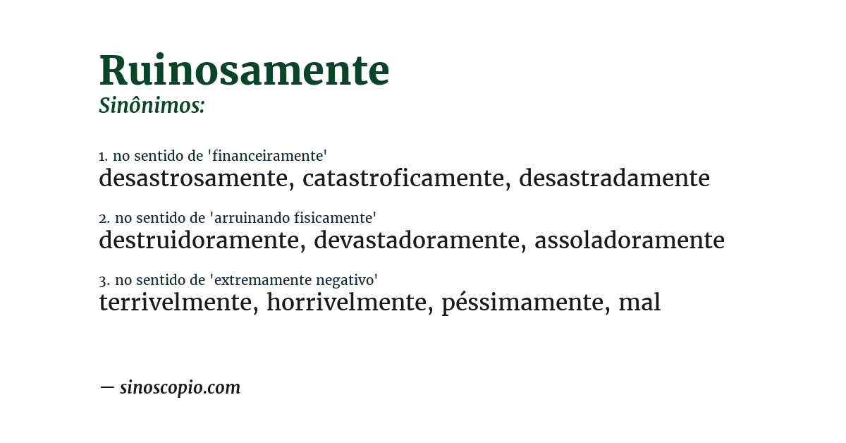 Sinônimo de ruinosamente