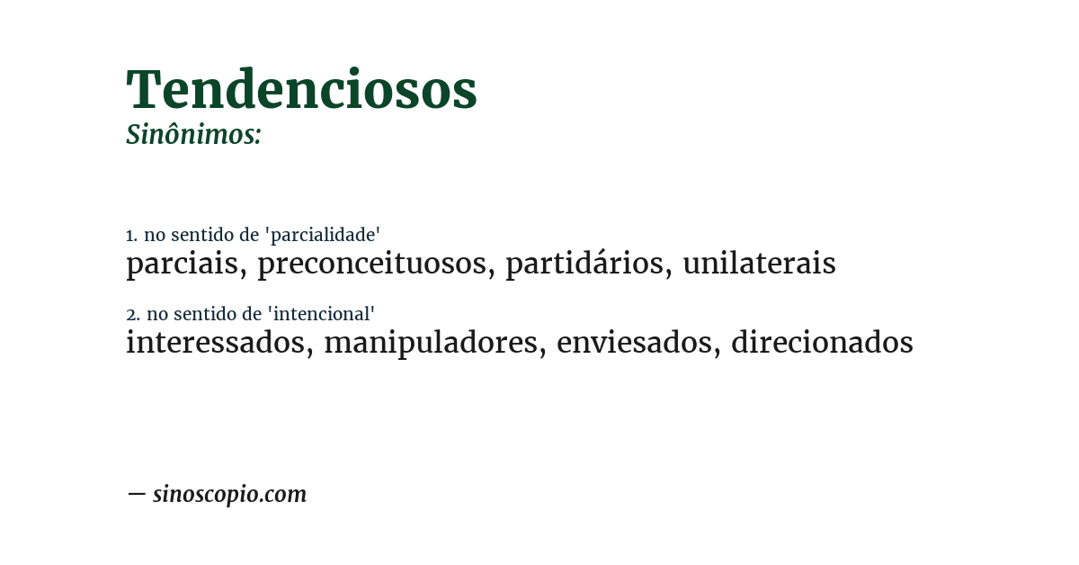 Sinônimo de tendenciosos
