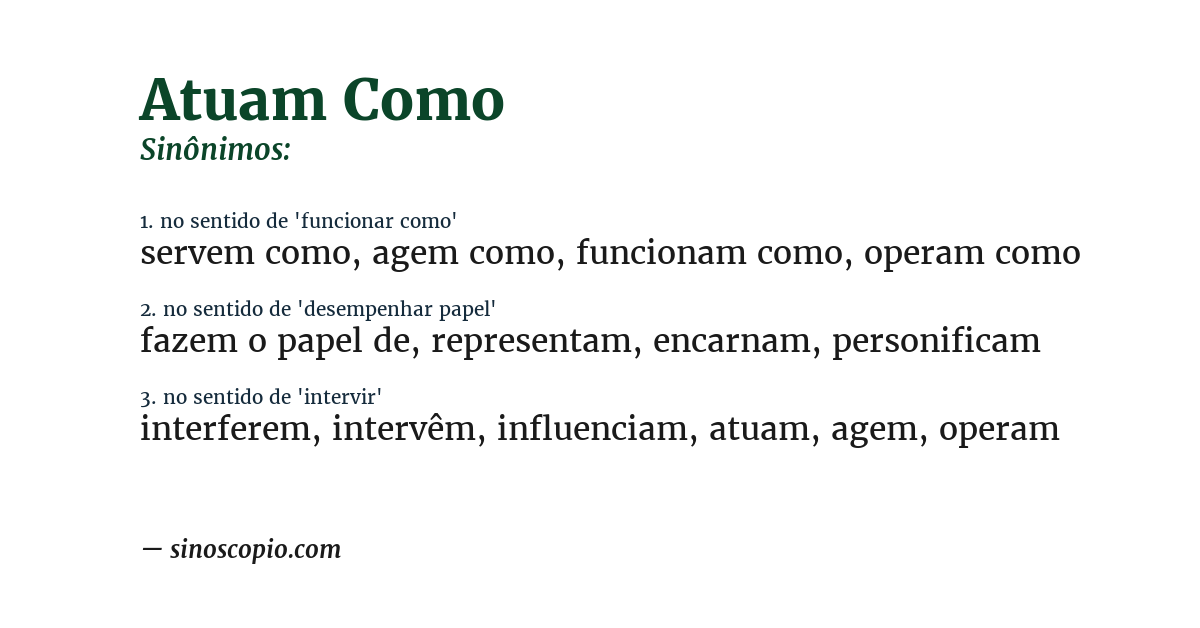 Sinônimo de atuam como