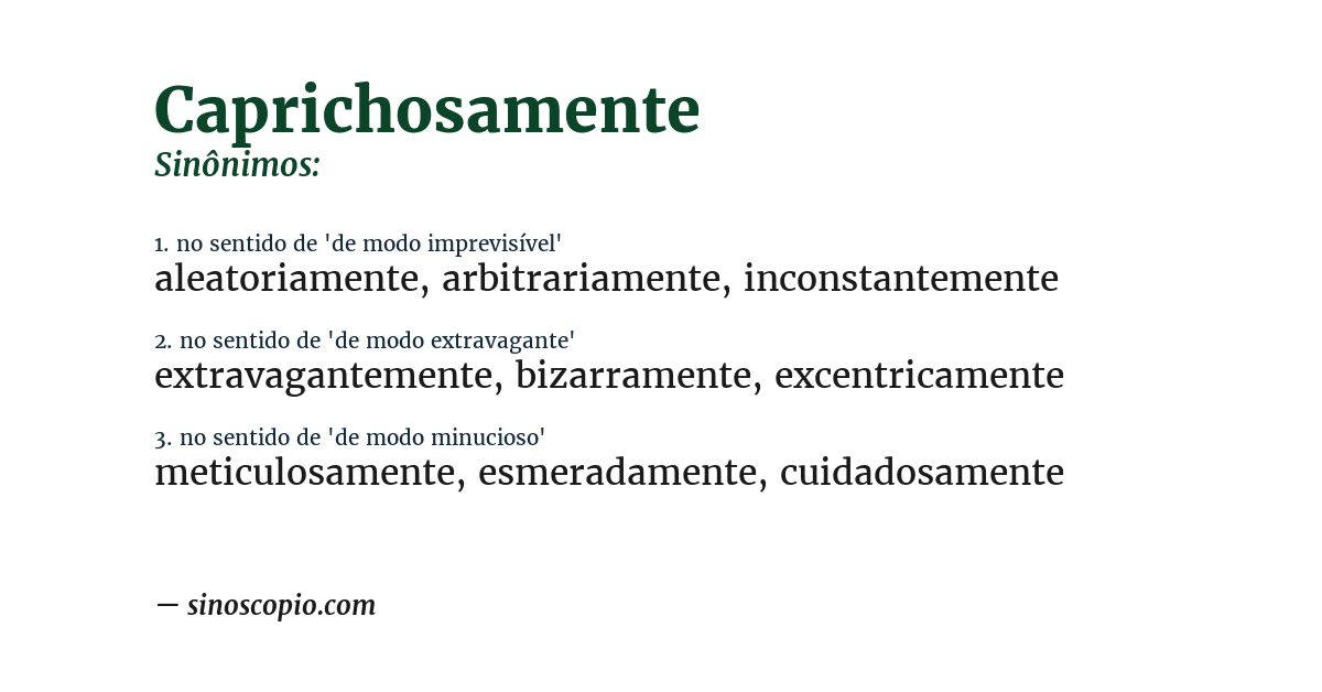 Sinônimo de caprichosamente