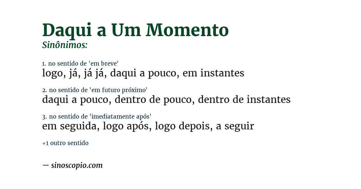 Sinônimo de daqui a um momento