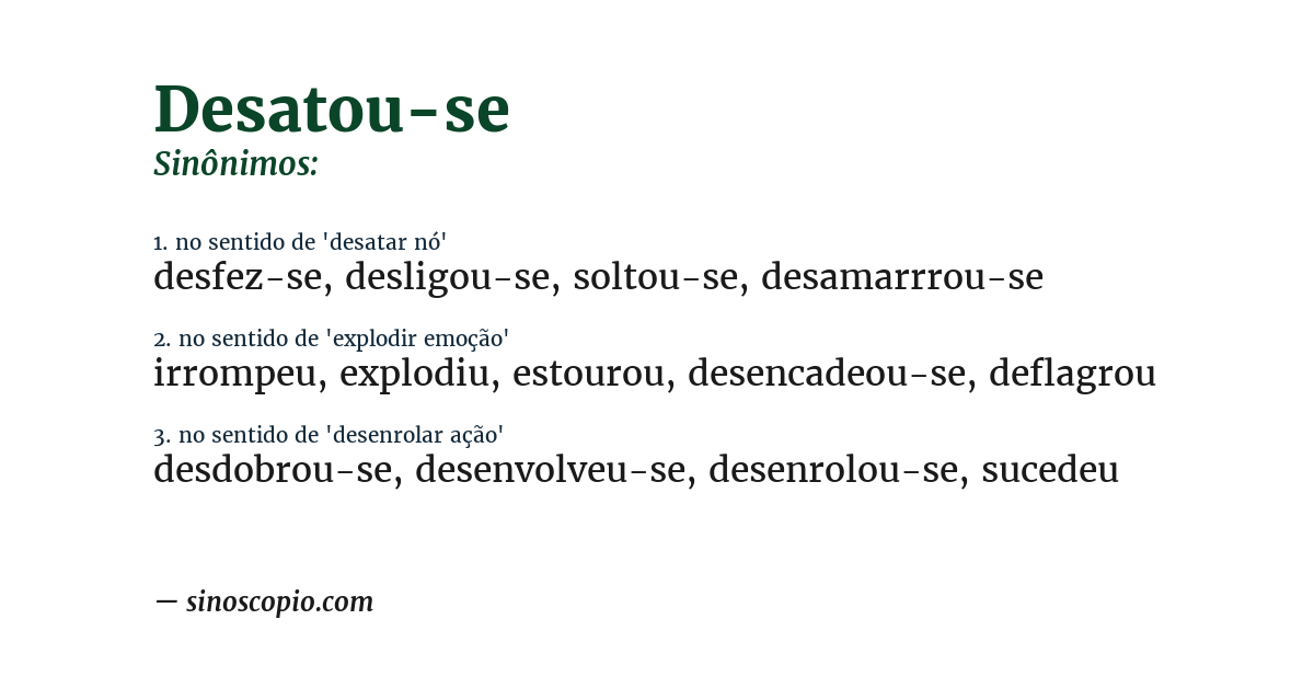 Sinônimo de desatou-se