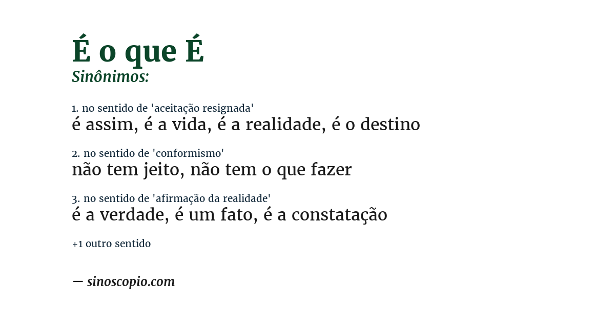 Sinônimo de é o que é