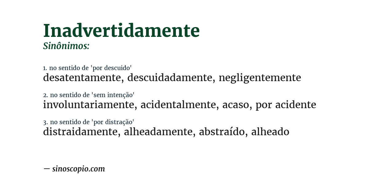 Sinônimo de inadvertidamente