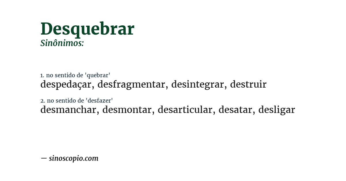 Sinônimo de desquebrar