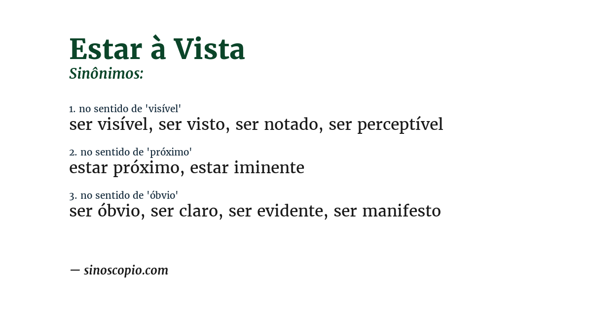 Sinônimo de estar à vista