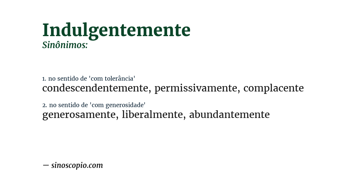 Sinônimo de indulgentemente