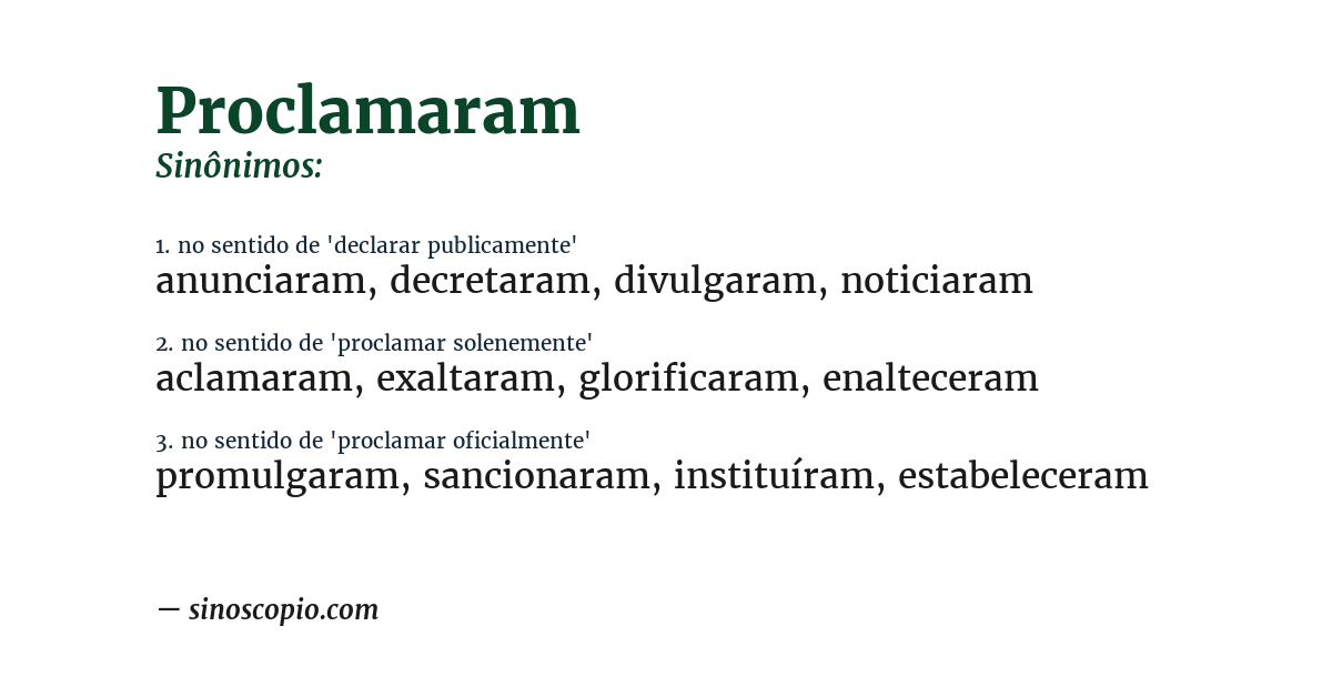 Sinônimo de proclamaram