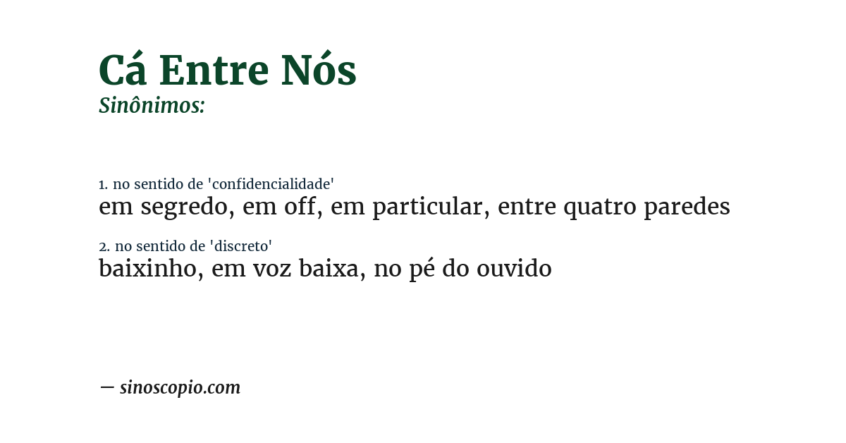 Sinônimo de cá entre nós