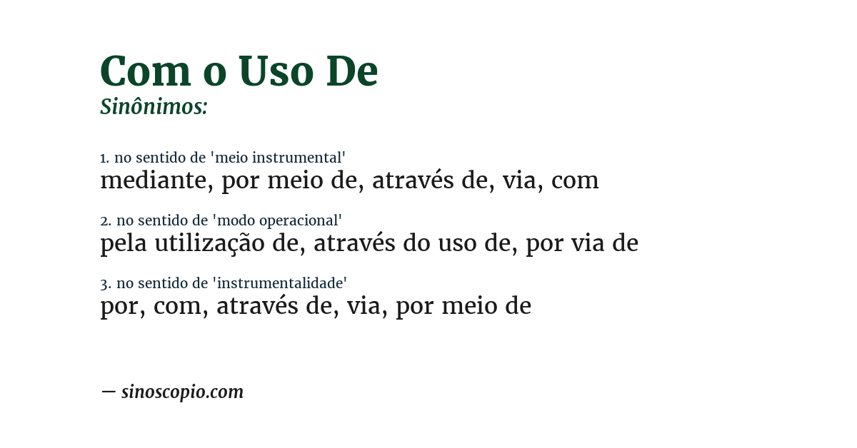 Sinônimo de com o uso de