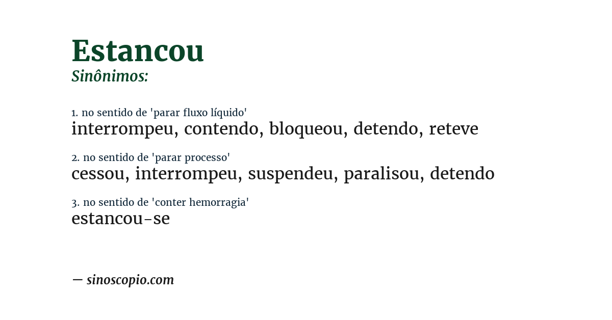 Sinônimo de estancou