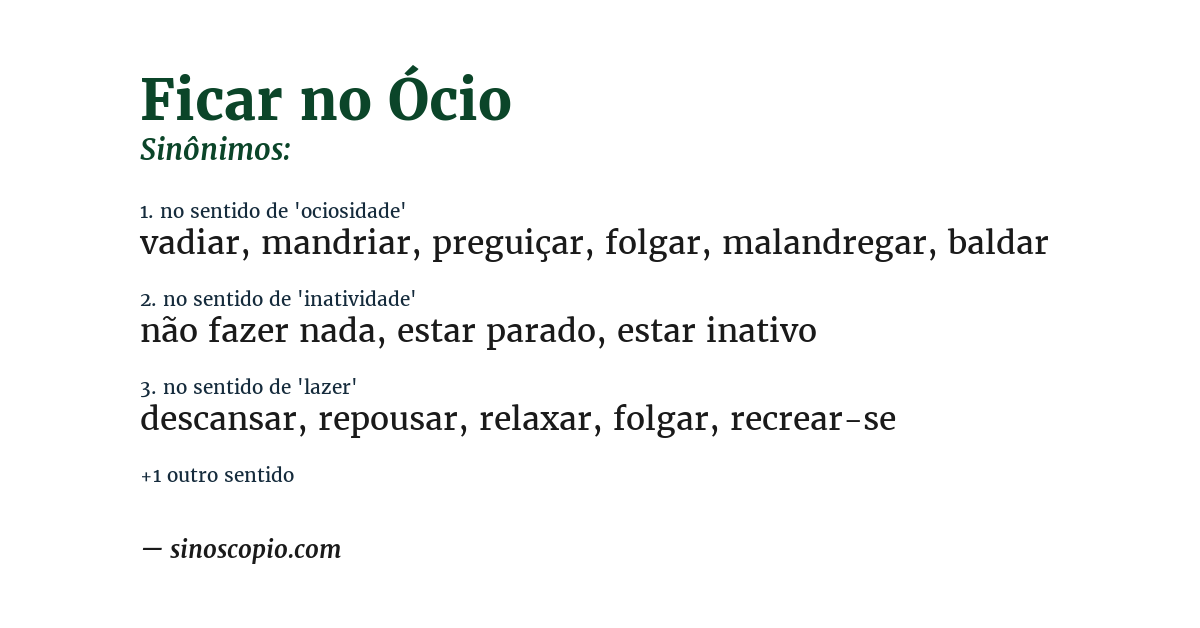 Sinônimo de ficar no ócio