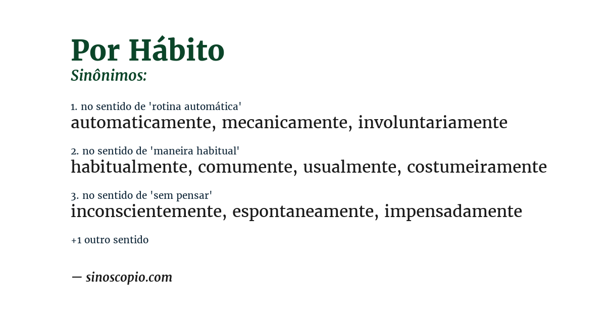 Sinônimo de por hábito