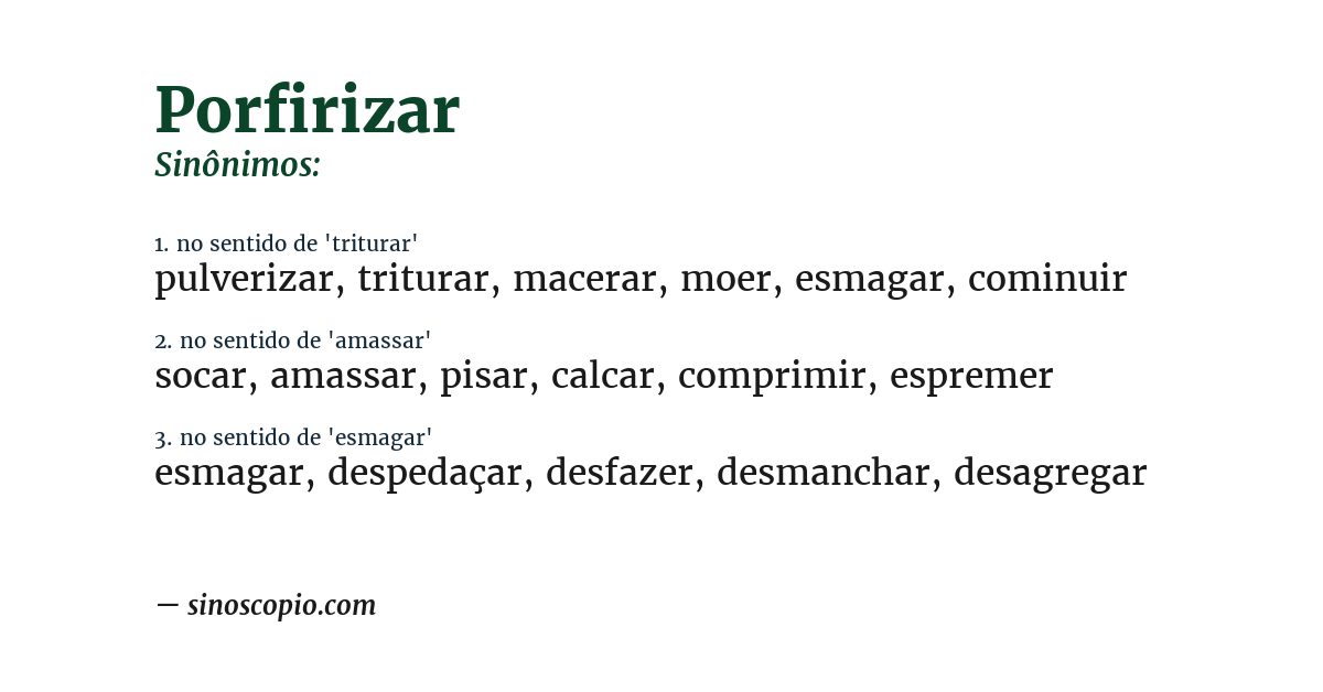 Sinônimo de porfirizar
