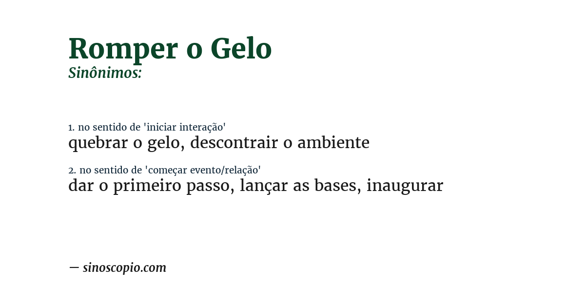 Sinônimo de romper o gelo