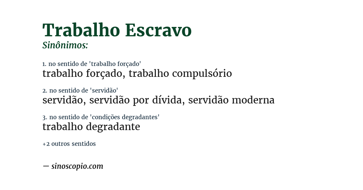 Sinônimo de trabalho escravo