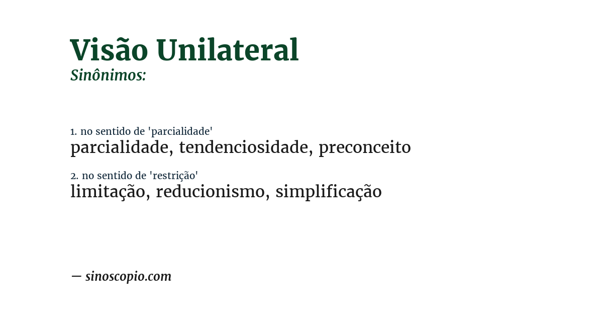 Sinônimo de visão unilateral