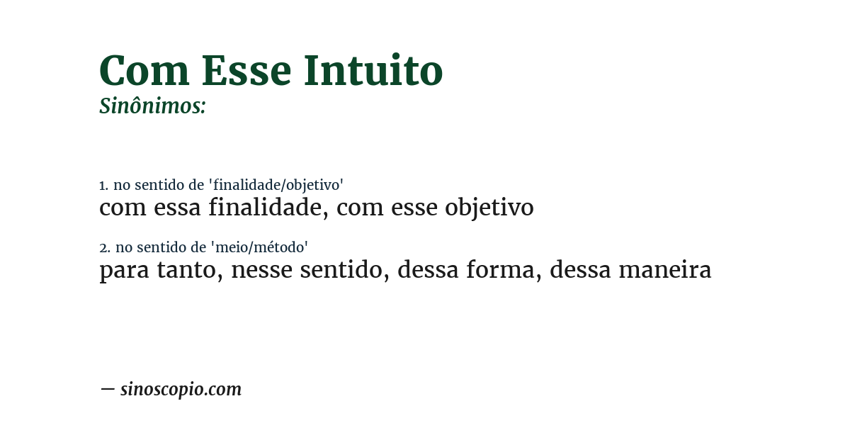 Sinônimo de com esse intuito