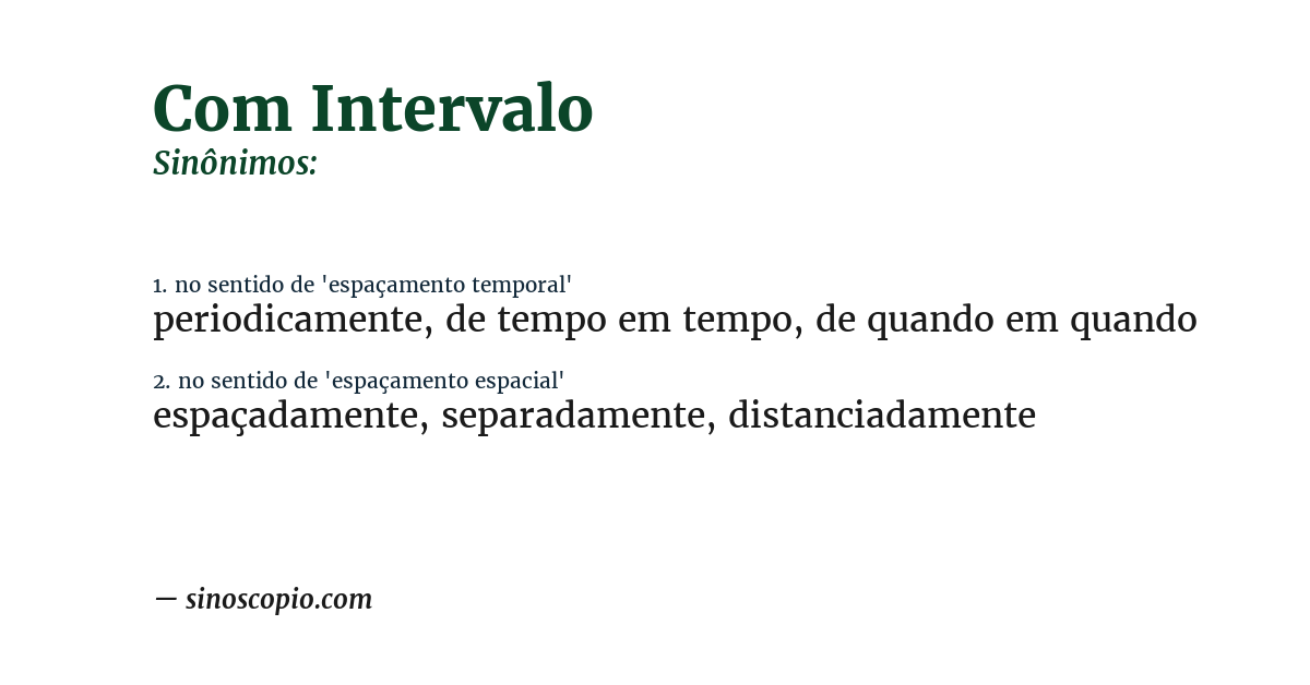 Sinônimo de com intervalo