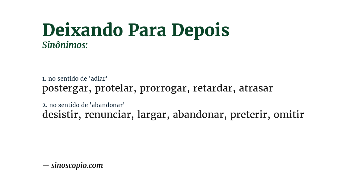Sinônimo de deixando para depois