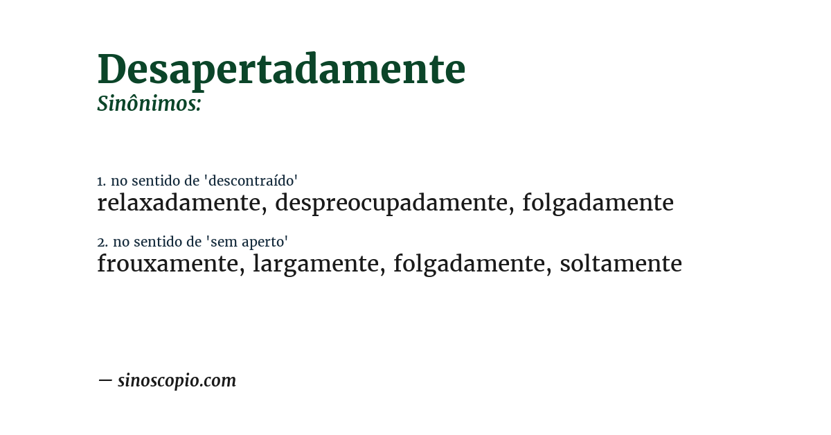 Sinônimo de desapertadamente