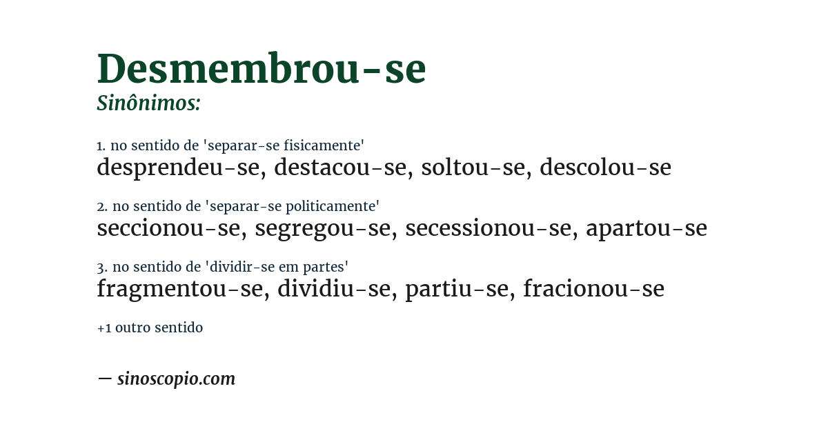 Sinônimo de desmembrou-se