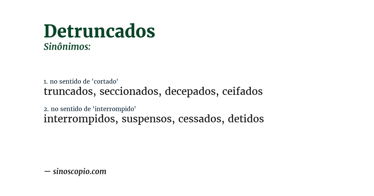 Sinônimo de detruncados