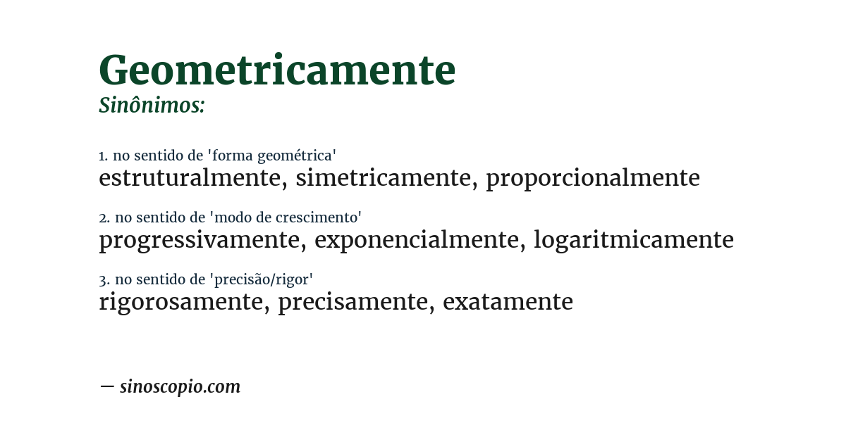 Sinônimo de geometricamente