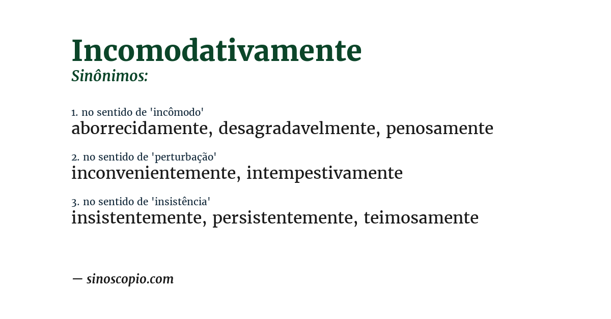 Sinônimo de incomodativamente
