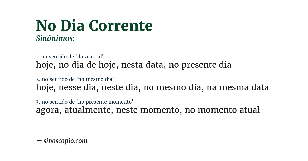 Sinônimo de no dia corrente