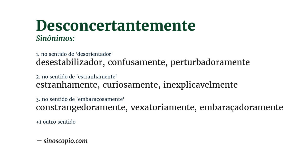 Sinônimo de desconcertantemente