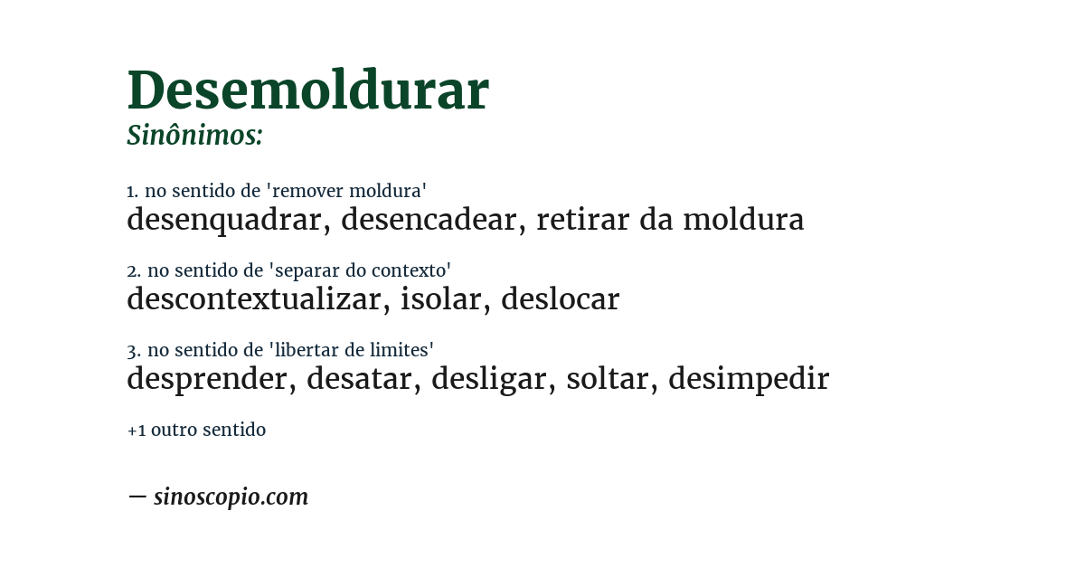 Sinônimo de desemoldurar