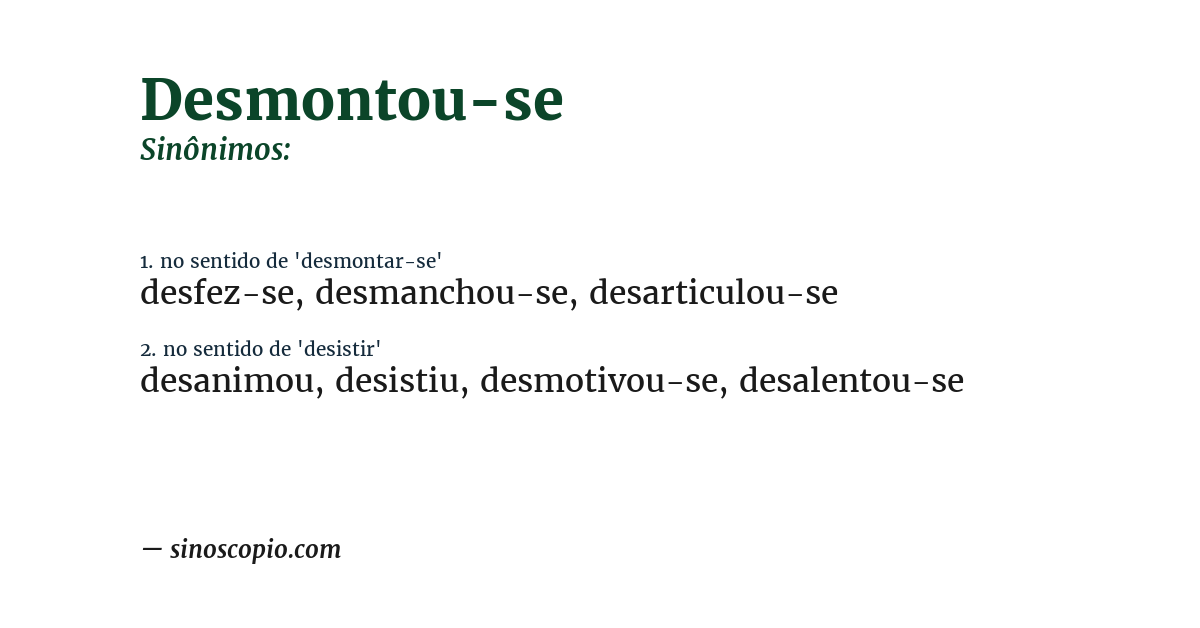 Sinônimo de desmontou-se