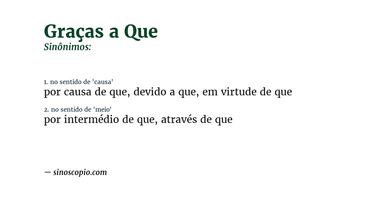 Sinônimo de graças a que