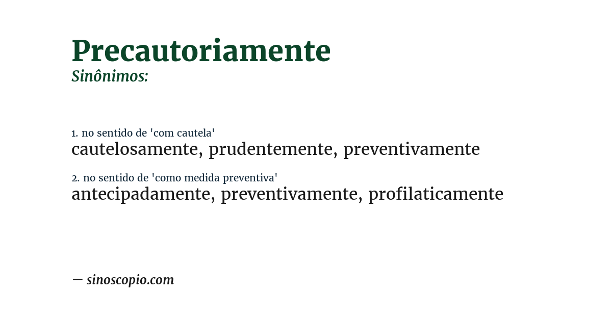 Sinônimo de precautoriamente